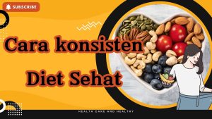 Rahasia Konsisten Menu Diet Yang Jarang Dibahas Mengubah Perjalanan Diet Menjadi Gaya Hidup Berkelanjutan
