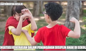 Solusi Tepat Mengatasi Masalah Disiplin Anak Membangun Fondasi Karakter Dan Perilaku Positif